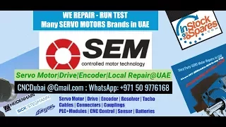 SEM Servo Motor Encoder Repairs @ UAE Dubai, Abu Dhabi  Saudi Arabia, Oman, Bahrain, Kuwait