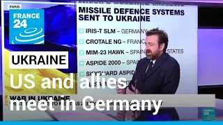Ukraine presses for weapons as US and allies meet in Germany • FRANCE 24 English