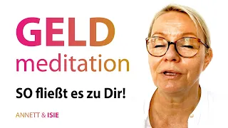 Dein Neues GELD Gefühl! 🌟 SO wird GELD Dein Freund & fließt zu Dir! - Meditation - Annett Burmester