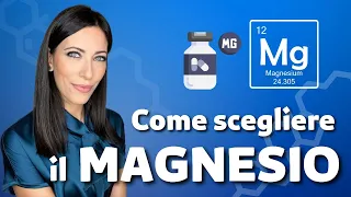 Come scegliere il Magnesio tra le tante forme disponibili