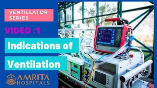 Ventilator series # 1 : Indications of Mechanical Ventilation