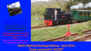 Welsh Highland Heritage Railway: April 2022 - Steam Locomotive 'GELERT'.