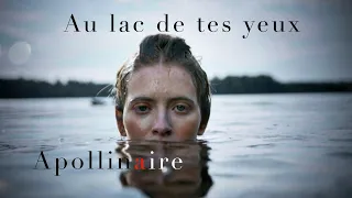 Au lac de tes yeux - Guillaume Apollinaire - Chanson & Poésie - Poèmes à Lou - Etienne Sinouhé