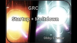 GRC Core Game Startup & Meltdown - Obby Creator