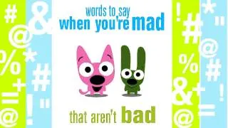 words to say when you're mad that aren't bad