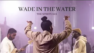 Wade in the Water : The Spirituals (1 HOUR LOOP)