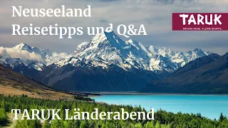 Tipps für Ihre Neuseeland Reise und Q&A von unseren Reiseexperten – TARUK Länderabend