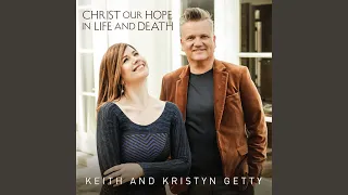 Christ Our Hope In Life And Death (Radio Mix)