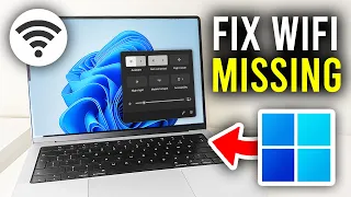 How To Fix WiFi Option Not Showing In Windows 11 - Full Guide