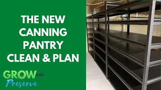 The New Canning Pantry, Part One: Clean and Plan with Me