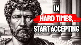 When Life Hurts, Start Accepting | The Philosophy Of Marcus Aurelius