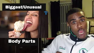 Top 10 Biggest/Unusual Body Parts reaction!!!!!!! (gets freaky and kind of weird... )