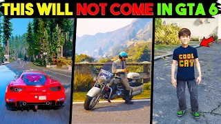 7 SHOCKING 😱 Things That Will Never Happen In GTA 6