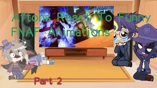 Aftons React To Try Not To Laugh FNAF Animations // FNAF// Funny // Part 2 //