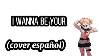 I WANNA BE YOUR SLAVE ||COVER ESPAÑOL || TOGA HIMIKO