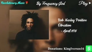 Bob Marley - Positive Vibration [True 805.12Hz Stress Relief]
