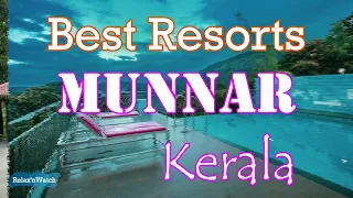 Best resorts in Munnar, Kerala | Top 10 Resorts in Munnar | Munnar Resorts