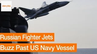 Russian Fighter Jets Buzz Past US Navy at Close Range