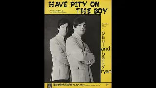 Paul & Barry Ryan - Have Pity On The Boy