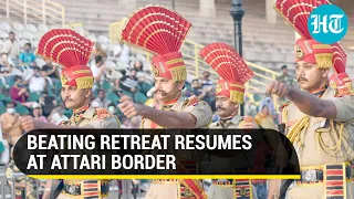 Watch: Beating retreat ceremony resumes at Attari-Wagah border after 18 months