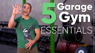 5 Garage Gym Essentials (START WITH THESE - What EVERY Home Gym NEEDS)