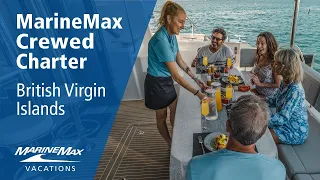 MarineMax Crewed Charters | British Virgin Islands | Experience True Luxury