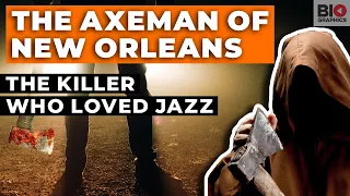 The Axeman of New Orleans: The Killer Who Loved Jazz