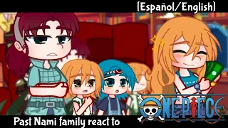 🍊•Past Nami Family react to•🍊[Español/English]|[1/2]