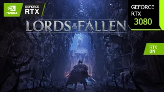 Lords of the Fallen | RTX 3080 4K, 1440p, 1080p DLSS 3.1 | Unreal Engine 5.1 | PC Performance