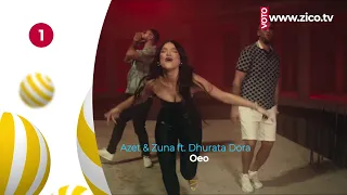 Azet & Zuna ft. Dhurata Dora - Oeo - TOP 20 - 3 Shtator - ZICO TV