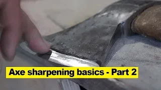 Axe sharpening basics - Part 2