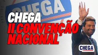 CHEGA: II CONVENÇÃO NACIONAL