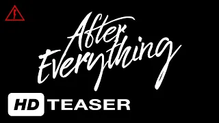 After Everything | Official Teaser | Voltage Pictures