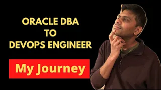 My DBA to DevOPS Journey | How to become DevOPS Engineer