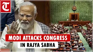 Congress has become outdated, was always against reservation: PM Modi in Rajya Sabha