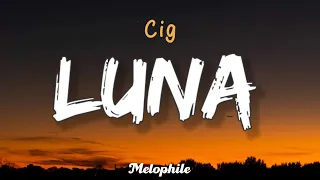 Cig- Luna [Lyrics]