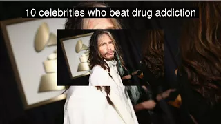 10 celebrities who beat drug addiction