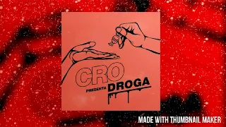 C.R.O • DROGA