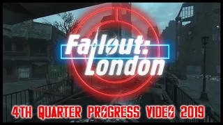 Fallout: London - 4th Quarter 2019 Progress Video