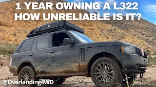 1st year with the Range Rover L322 overland build. How unreliable is it?