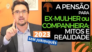 PENSÃO ALIMENTÍCIA PARA EX-MULHER OU EX-COMPANHEIRA