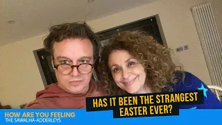 HOW are YOU FEELING? Has it been The Strangest EASTER Ever?