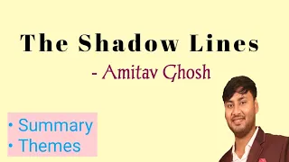The Shadow Lines by Amitav Ghosh. Summary in Bengali | Themes | points noted in English.