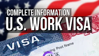 HERE IS WHAT YOU SHOULD KNOW ABOUT U.S. WORK VISAS | US WORK VISA 2022