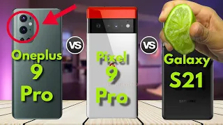 Pixel 6 Pro  VS OnePlus 9 Pro Vs Samsung Galaxy s21 Ultra |Comparison| Pixel 6 Event | Gadget Deal