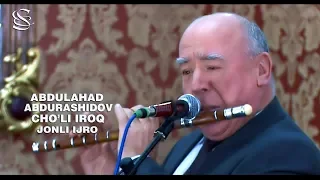 Abdulahad Abdurashidov - Cho'li Iroq | Абдулахад Абрушаидов - Чули Ирок (jonli ijro)