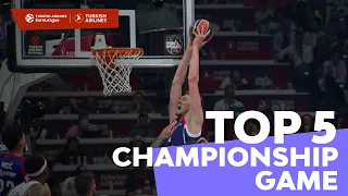 Top 5 Plays | Championship Game | Turkish Airlines EuroLeague