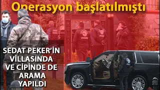 Sedat Peker Ve Adamlarına Yönelik Operasyon: Evi ve Cipi Arandı