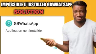 Impossible D'installer WhatsApp GB , WhatsApp Plus SOLUTION| WHATSAPP GB NON INSTALLÉ