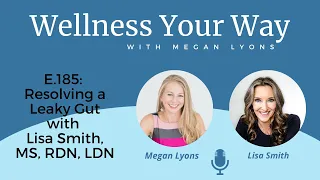 Resolving a Leaky Gut with Lisa Smith